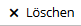 images/download/thumbnails/275810079/x-L%C3%B6schen_weiss_img.png