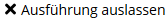 images/download/thumbnails/275810192/Ausf%C3%BChrung-auslassen_Text-schwarz_img.png