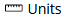 images/download/thumbnails/275254335/Units_img.png