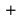 images/download/thumbnails/275254667/Plus_img.png