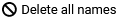 images/download/thumbnails/347244942/Delete-all-names_Text_img.png